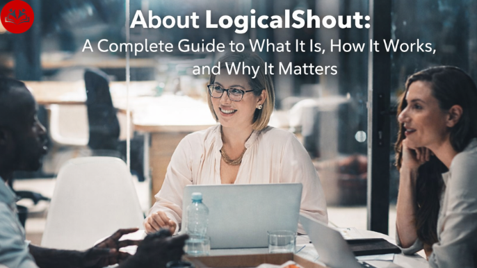 About LogicalShout: A Complete Guide to What It Is, How It Works, and Why It Matters about logicalshout